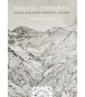 MANUEL FERRER S I IGLESIA EDUCACION Y MONTAÑA (1920 2009)