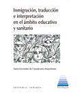 INMIGRACION Y TRADUCCION EN EL AMBITO EDUCATIVO SANITARIO