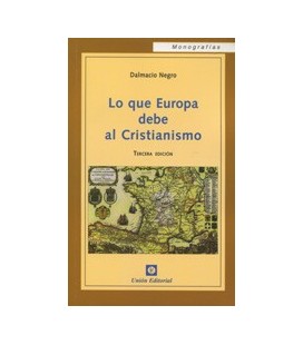 LO QUE EUROPA DEBE AL CRISTIANISMO