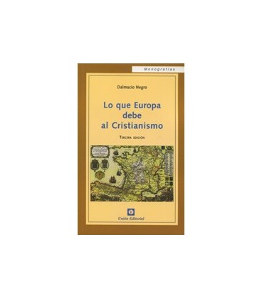 LO QUE EUROPA DEBE AL CRISTIANISMO