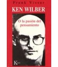 KEN WILBER O LA PASION PENSAMIENTO