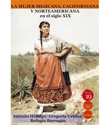 MUJER MEJICANA CALIFORNIANA Y NORTEAMERICANA EN EL SIGLO XIX