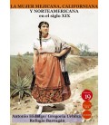 MUJER MEJICANA CALIFORNIANA Y NORTEAMERICANA EN EL SIGLO XIX