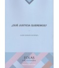 QUE JUSTICIA QUEREMOS