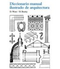 DICCIONARIO MANUAL ILUSTRADO DE ARQUITECTURA NUEVA EDICION