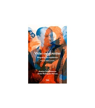 VIDAS CONSTRUIDAS (BIOGRAFIAS DE ARQUITECTOS) 2ED