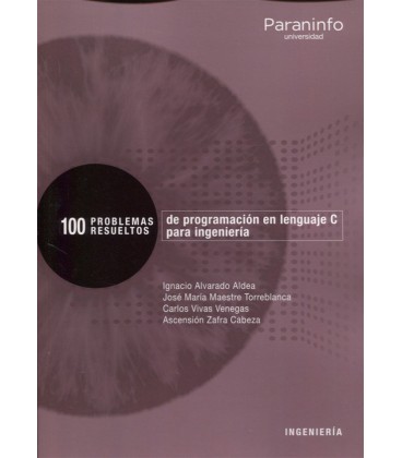 100 PROBLEMAS RESUELTOS DE PROGRAMACION EN LENGUAJE C PARA INGENIERIA
