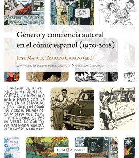 GENERO Y CONCIENCIA AUTORAL EN EL COMIC ESPAÑOL 1970 2018