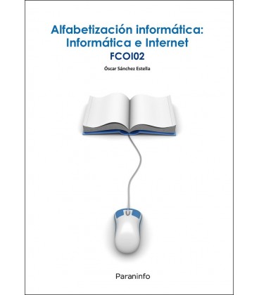 ALFABETIZACION INFORMATICA: INFORMATICA E INTERNET FCO102