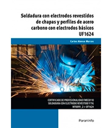 SOLDADURA CON ELECTRODOS REVESTIDOS DE CHAPAS Y PERFILES DE ACERO