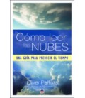 COMO LEER LAS NUBES UNA GUIA PARA PREDECIR EL TIEMPO