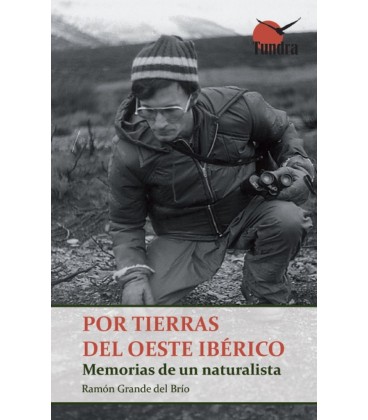 POR TIERRAS DEL OESTE IBERICO MEMORIAS DE UN NATURALISTA