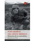 POR TIERRAS DEL OESTE IBERICO MEMORIAS DE UN NATURALISTA