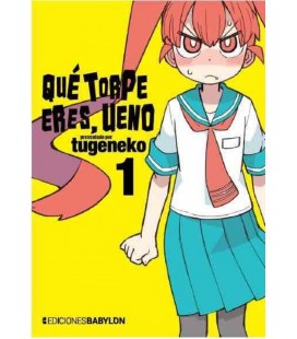 QUE TORPE ERES UENO