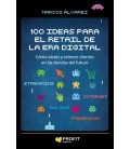 100 IDEAS PARA EL RETAIL DE LA ERA DIGITAL