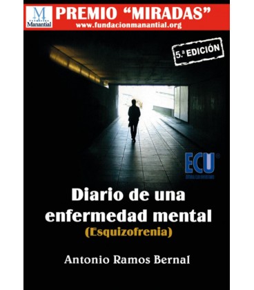 DIARIO DE UNA ENFERMEDAD MENTAL (EZQUIZOFRENIA) 5ª EDICION