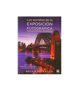 SECRETOS DE LA EXPOSICION FOTOGRAFICA 4ED