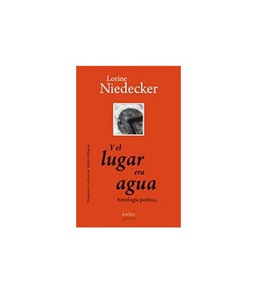 Y EL LUGAR ERA AGUA ANTOLOGIA POETICA