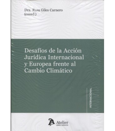 DESAFIOS DE LA ACCION JURIDICA INTERNACIONAL Y EUROPEA