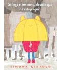 SI LLEGA EL INVIERNO DECIDLE QUE NO ESTOY AQUI