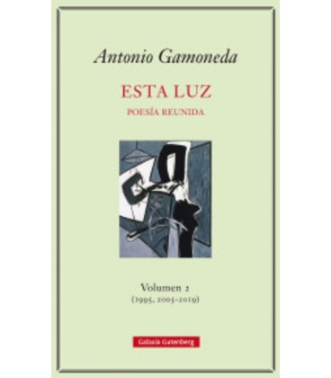 ESTA LUZ POESIA REUNIDA (2005-2019)