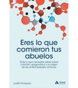 ERES LO QUE COMIERON TUS ABUELOS