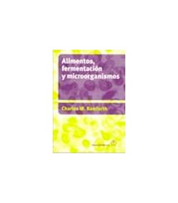 ALIMENTOS FERMENTACION Y MICROORGANISMOS