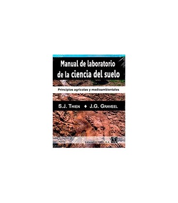 MANUAL DE LABORATORIO DE LA CIENCIA DEL SUELO