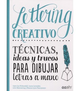 LETTERING CREATIVO TECNICAS IDEAS Y TRUCOS PARA DIBUJAR LETRAS A MANO