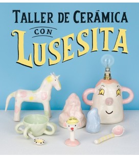 TALLER DE CERAMICA CON LUSESITA