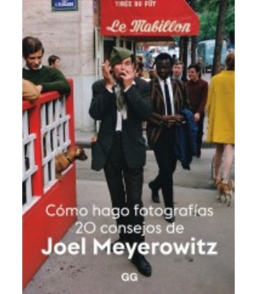 COMO HAGO FOTOGRAFIAS 20 CONSEJOS DE JOEL MEYEROWITZ