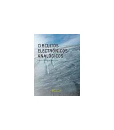 CIRCUITOS ELECTRONICOS ANALOGICOS DEL DISEÑO AL EXPERIMENTOS