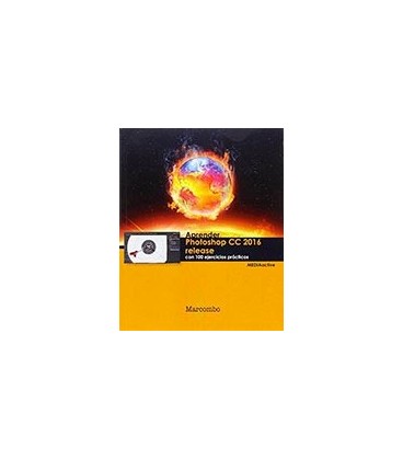 APRENDER PHOTOSHOP CC 2016 RELEASE CON 100 EJERCICIOS PRACTICOS
