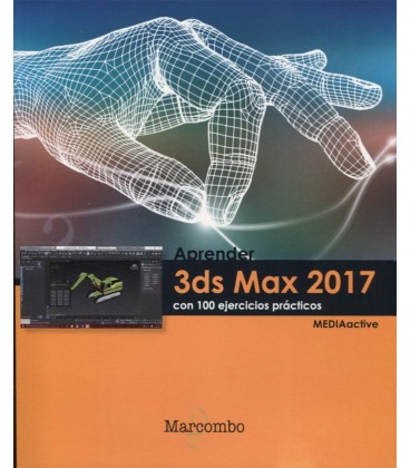 APRENDER 3DS MAX 2017 CON 100 EJERCICIOS PRACTICOS
