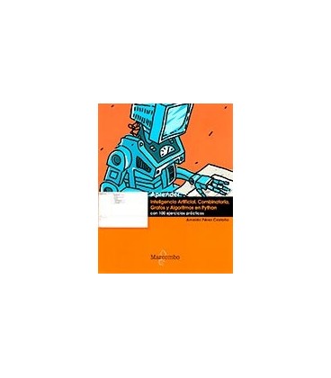 APRENDER INTELIGENCIA ARTIFICIAL COMBINATORIA GRAFOS Y ALGORITMOS EN