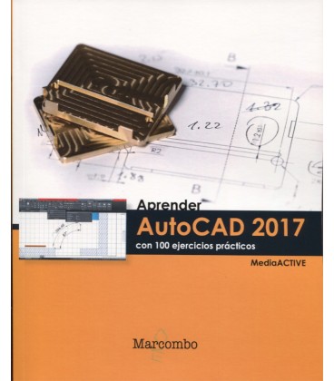 APRENDER AUTOCAD 2017 CON 100 EJERCICIOS PRACTICOS