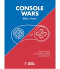 CONSOLE WARS: SEGA, NINTENDO Y LA BATALLA QUE DEFINIO UNA GENERACION