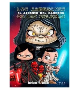 CABEZONES DE LAS GALAXIAS EL ASCENSO DEL CABEZON