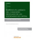 ESTATUTO JURIDICO DEL CONSEJERO DELEGADO DE LAS SOCIEDADES DE CAPITAL