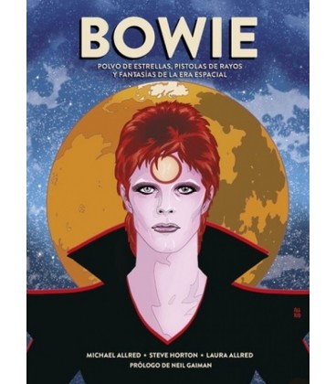 BOWIE POLVO DE ESTRELLAS PISTOLAS DE RAYOS Y FANTASIAS ERA ESPACIAL