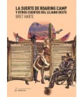 SUERTE DE ROARING CAMP Y OTROS CUENTOS DEL LEJANO OESTE