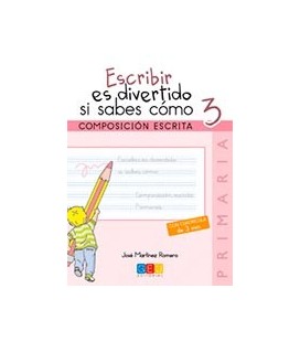 ESCRIBIR ES DIVERTIDO SI SABES COMO 03 COMPOSICION ESCRITA