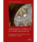ARQUITECTURA Y NOBLEZA EN LA CASTILLA BAJOMEDIEVAL