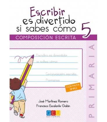 ESCRIBIR ES DIVERTIDO SI SABES COMO 05 COMPOSICION ESCRITA