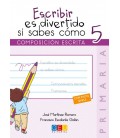 ESCRIBIR ES DIVERTIDO SI SABES COMO 05 COMPOSICION ESCRITA