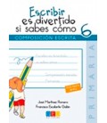ESCRIBIR ES DIVERTIDO SI SABES COMO 06 COMPOSICION ESCRITA