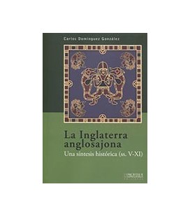 INGLATERRA ANGLOSAJONA UNA SINTESIS HISTORICA (SS.V-XI)