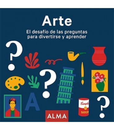 ARTE. EL DESAFIO DE LAS PREGUNTAS PARA DIVERTIRSE Y APRENDER