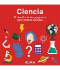 CENCIA. EL DESAFIO DE LAS PREGUNTAS PARA MENTES CURIOSAS