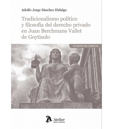 TRADICIONALISMO POLITICO Y FILOSOFIA DEL DERECHO PRIVADO EN JUAN BERCH